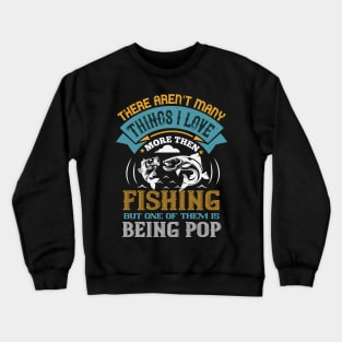 There Aren't Many Things I Love Crewneck Sweatshirt